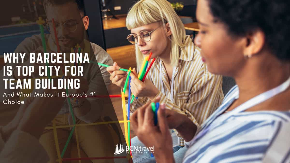 Why Barcelona Is Top City For Team Building